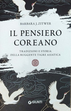 Il pensiero coreano : tradizioni e storia della ruggente tigre asiatica - Zitwer Barbara J.