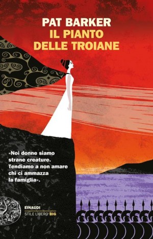 Il pianto delle troiane - Pat Barker
