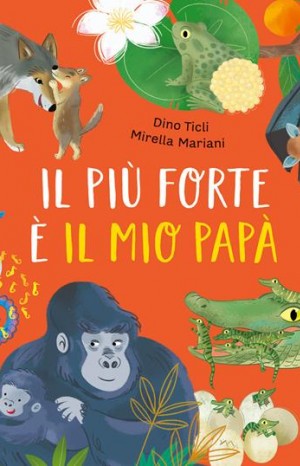 Il più forte è il mio papà - Ticli Dino