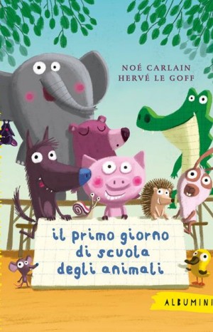 Il primo giorno di scuola degli animali - Carlain Noè