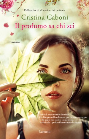 Il profumo sa chi sei - Cristina Caboni