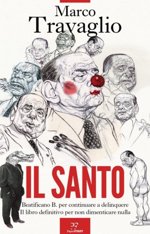 Il santo - Travaglio Marco