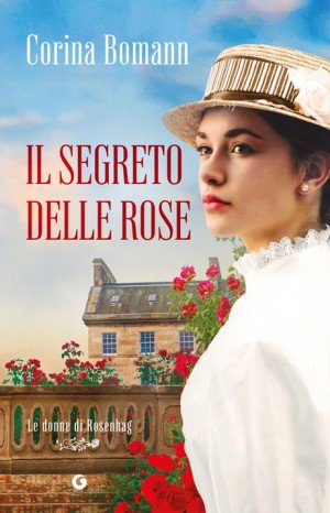 il segreto delle rose - Bomann Corina