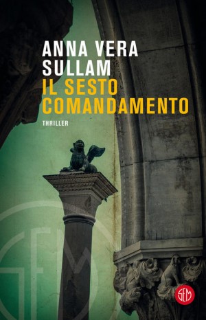 Il sesto comandamento - Anna Vera Sullam