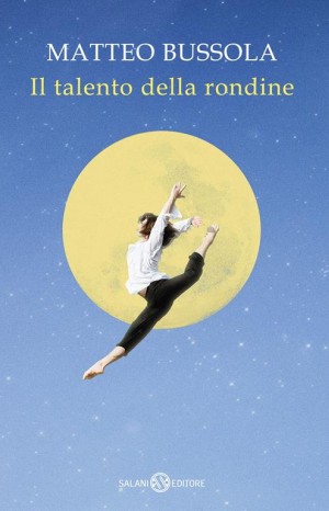 Il talento della rondine - Bussola Matteo