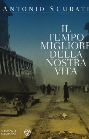 Il tempo migliore della nostra vita - Scurati Antonio