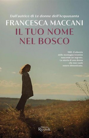 Il tuo nome nel bosco - Maccani Francesca