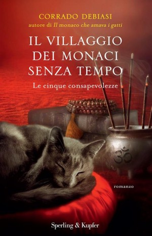 Il villaggio dei monaci senza tempo - Debiasi Corrado