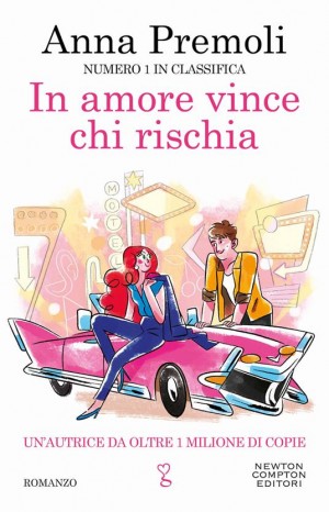 In amore vince chi rischia - Premoli Anna