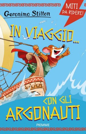 In viaggio... con gli Argonauti - Stilton Geronimo