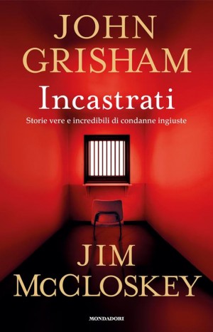 Incastrati - Grisham John