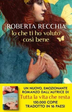 Io che ti ho voluto così bene - Recchia Roberta