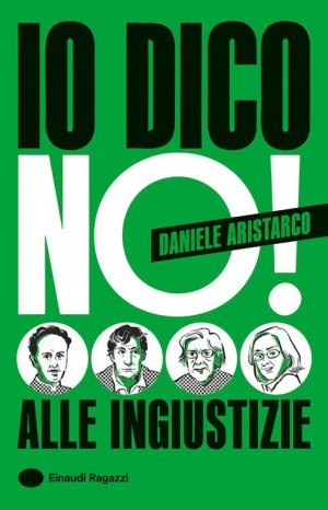Io dico no! Alle ingiustizie - Aristarco Daniele