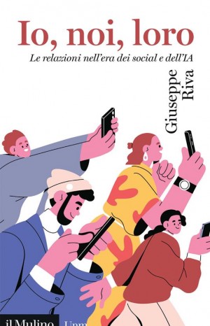 Io, noi, loro  - Riva Giuseppe