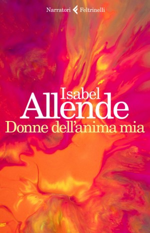 Donne dell&#39;anima mia - Isabelle Allende