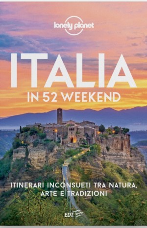 Italia in 52 weekend - Lonely Planet Italia