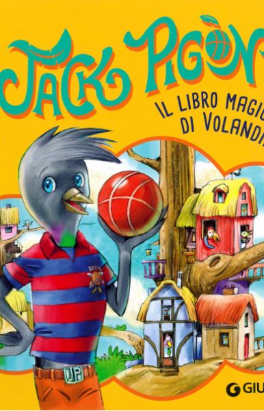 Il libro magico di Volandia. Jack Pigòn - Francesco Gungui
