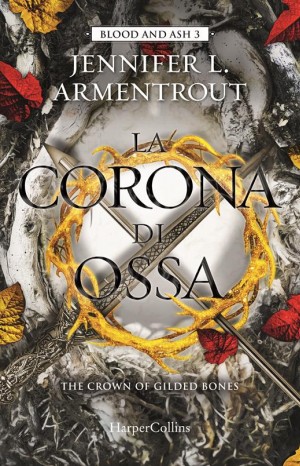 Blood and ash. La corona di ossa - Armentrout Jennifer L.