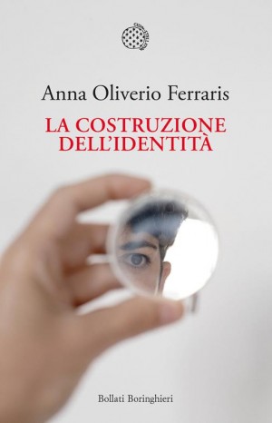 La costruzione dell&#39;identità - Oliverio Ferraris Anna