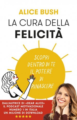 la cura della felicità - Bush Alice