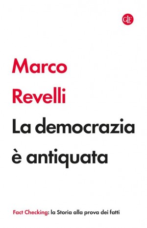 La democrazia è antiquata - Revelli Marco