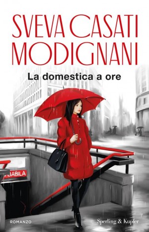 La domestica a ore - Casati Modignani Sveva