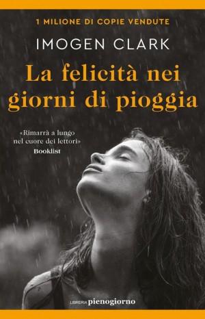 La felicità nei giorni di pioggia - Clark Imogen 