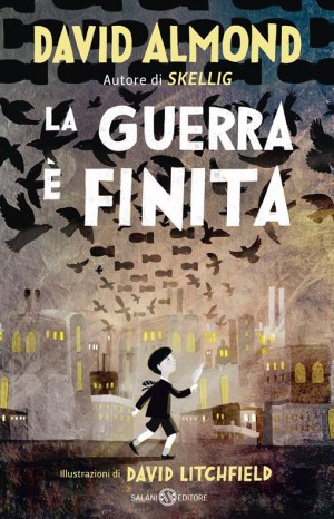 La guerra è finita - David Almond