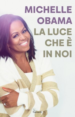 La luce che è in noi - Obama Michelle