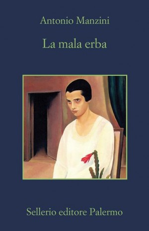 La mala erba - Manzini Antonio