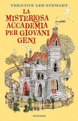 La misteriosa accademia per giovani geni - Trenton Lee Stewart