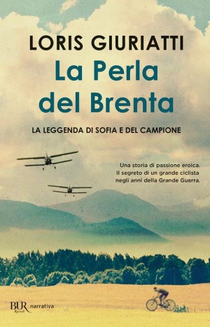 La perla del Brenta. La leggenda di Sofia e del campione - Giuriatti Loris