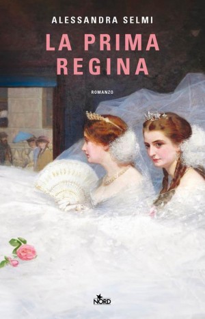 La prima regina  - Selmi Alessandra