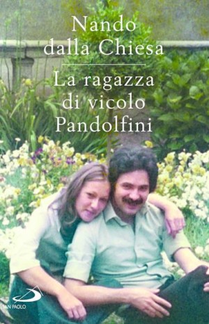 La ragazza di vicolo Pandolfini - Dalla Chiesa Nando