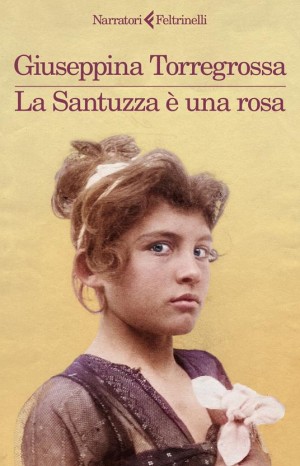 La Santuzza è una rosa - Torregrossa Giuseppina