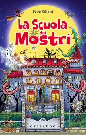 La scuola dei mostri - Sillani Febe