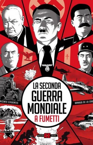 La seconda guerra mondiale a fumetti - Cifuentes Vicente