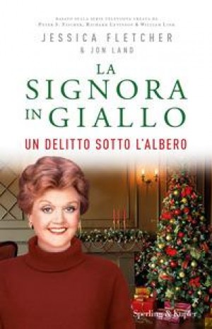 La signora in giallo : un delitto sotto l&#39;albero - John Land