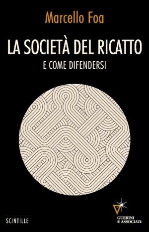 La società del ricatto - Foa Marcello
