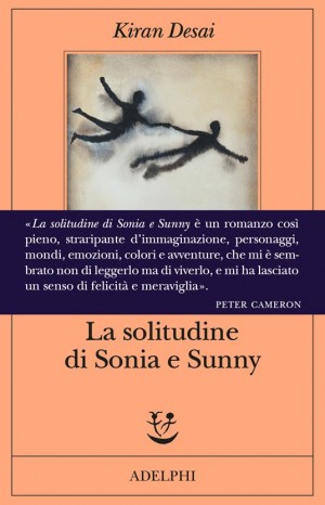 La solitudine di Sonia e Sunny - Desai Kiran