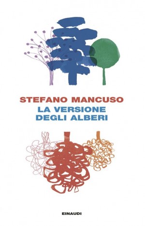 La versione degli alberi - Mancuso Stefano
