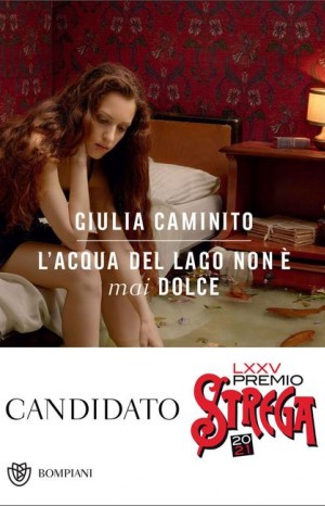L&#39;acqua del lago non è mai dolce - Giulia Caminito