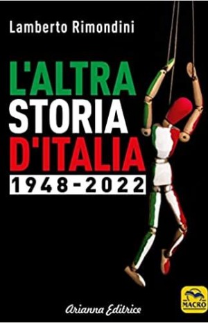 L&#39;altra storia d&#39;Italia 1948-2022 - Rimondini Lamberto