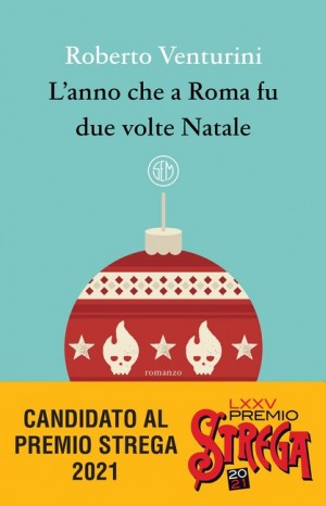 L&#39;anno che a Roma fu due volte Natale - Roberto Venturini