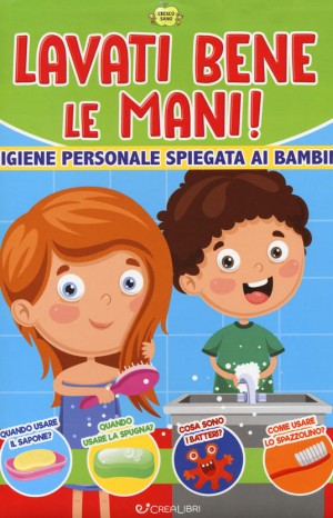 Lavati bene le mani! L&#39;igiene personale spiegata ai bambini - 