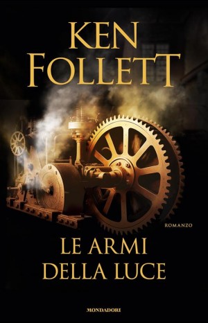 Le armi della luce - Follett Ken