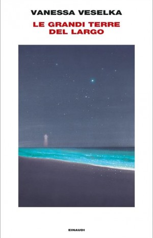 Le grandi terre al largo - Vanessa Veselka