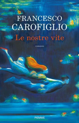 Le nostre vite - Francesco Carofiglio