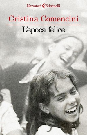  L'epoca felice - Comencini Cristina