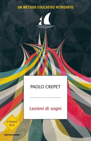 Lezioni di sogni - Paolo Crepet
